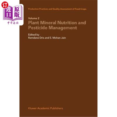 海外直订Production Practices and Quality Assessment of Food Crops: Plant Mineral Nutriti 粮食作物的生产实践和质量评