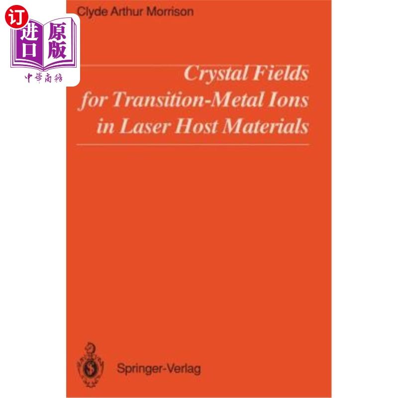 海外直订Crystal Fields for Transition-Metal Ions in Laser Host Materials 激光基质中过渡金属离子的晶体场