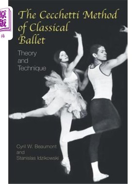 海外直订The Cecchetti Method of Classical Ballet: Theory and Technique 古典芭蕾的切切蒂法：理论与技巧