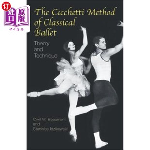 海外直订The Cecchetti Method of Classical Ballet: Theory and Technique 古典芭蕾的切切蒂法:理论与技巧