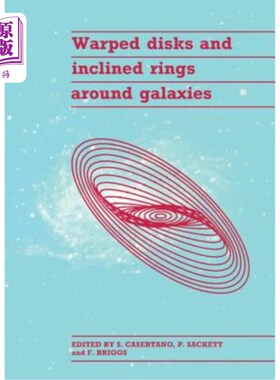 海外直订Warped Disks and Inclined Rings around Galaxies 星系周围的扭曲圆盘和倾斜环
