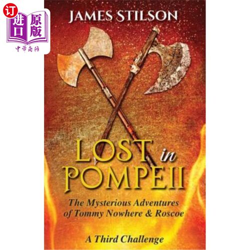 海外直订The Mysterious Adventures of Tommy Nowhere & Roscoe: Lost in Pompeii 汤米·诺弗和罗斯科的神秘冒险:庞贝之迷