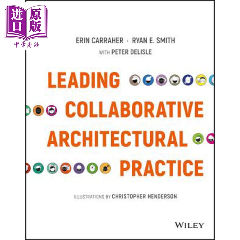 现货 领先的协作式建筑实践 Leading Collaborative Architectural Practice Ryan Smith 英文原版【中商原版】wiley