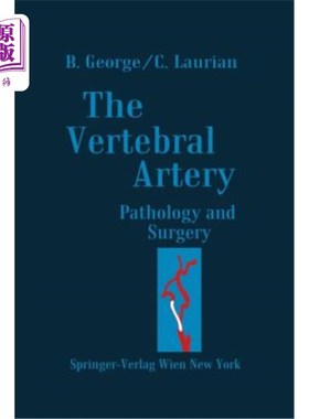 海外直订医药图书The Vertebral Artery: Pathology and Surgery 椎动脉的病理与手术