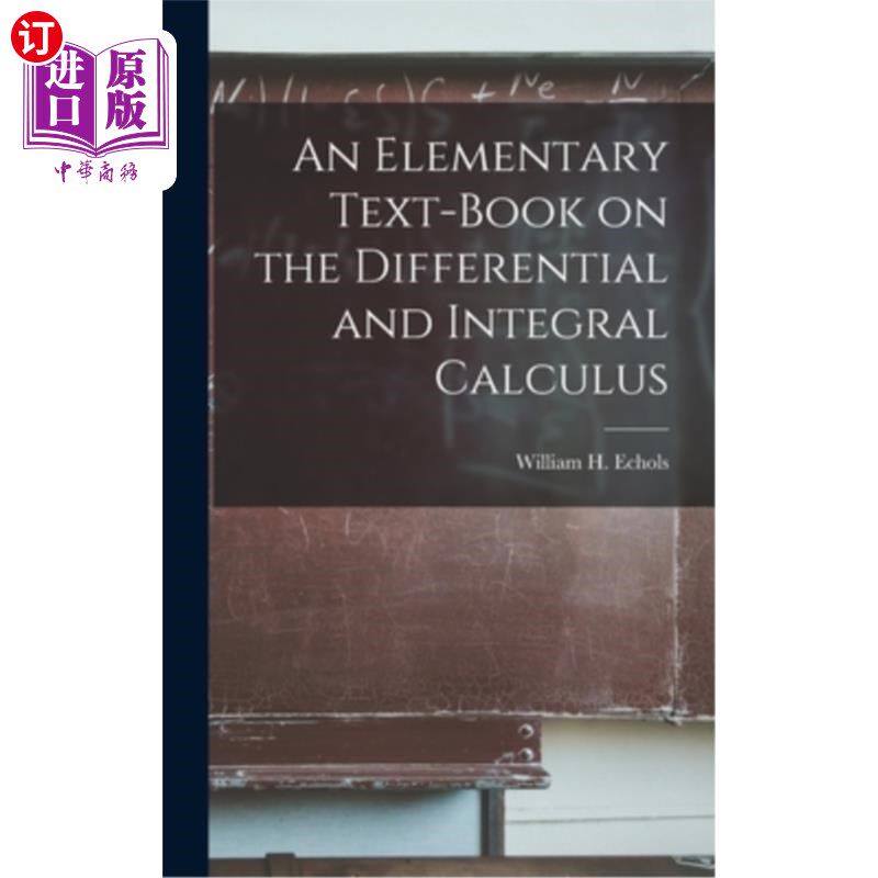 海外直订An Elementary Text-book on the Differential and Integral Calculus 微积分与微积分基础教材