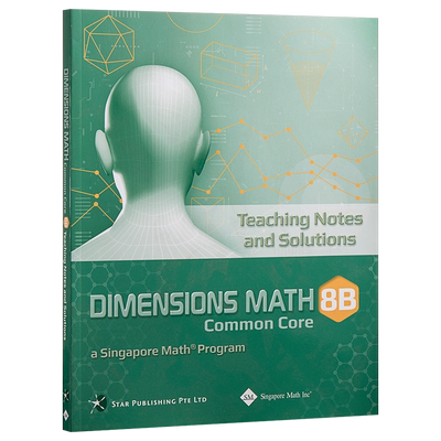 【新加坡数学教材】美国CCSS核心数学教师手册及解题方案8BDimensions Mathematics Common Core Teaching Notes and Solutio