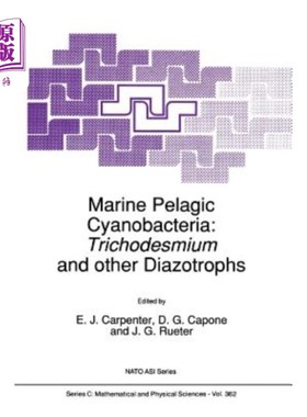 海外直订Marine Pelagic Cyanobacteria: Trichodesmium and Other Diazotrophs 海洋中上层蓝藻：毛藻和其他重氮营养体