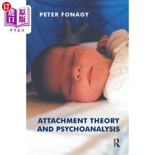 依恋理论与精神分析 海外直订Attachment Theory and Psychoanalysis