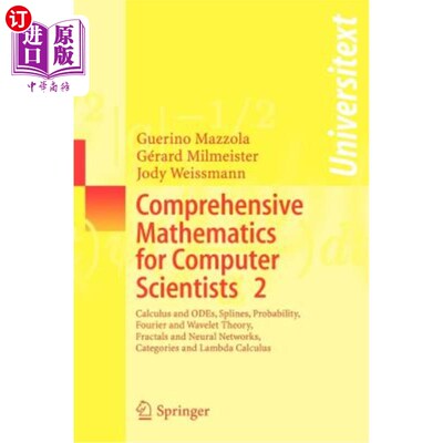 海外直订Comprehensive Mathematics for Computer Scientists 2: Calculus and Odes, Splines, 计算机科学家综合数学2：微