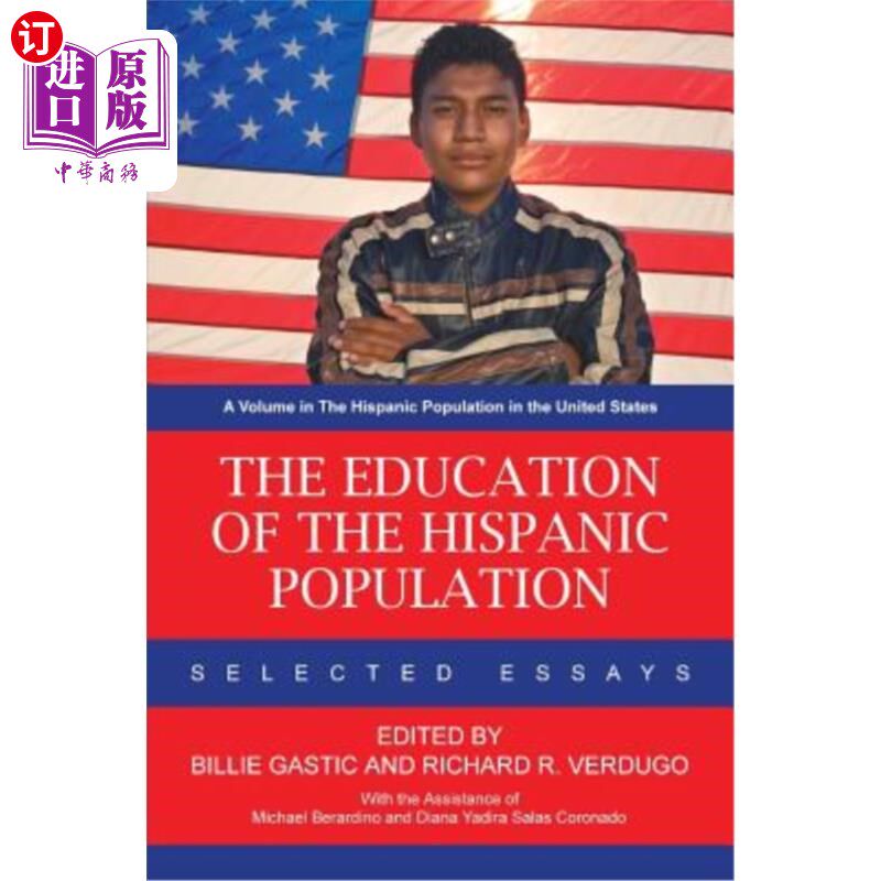 海外直订The Education of the Hispanic Population: Selected Essays 西班牙裔人口的教育:论文选集