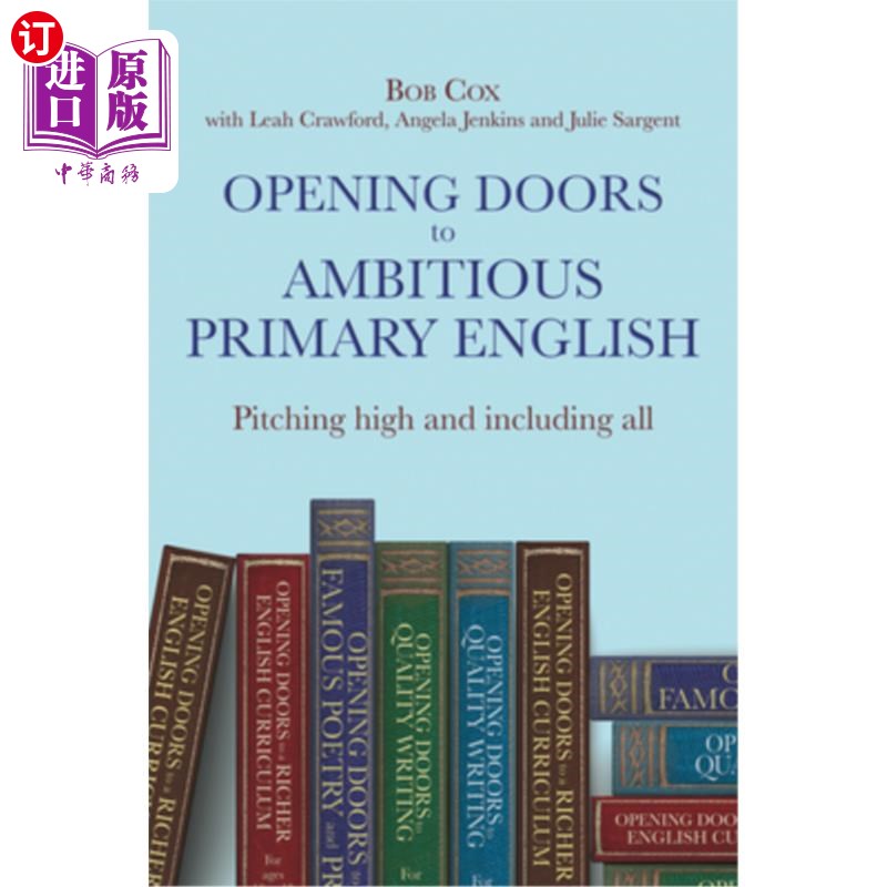 海外直订Opening Doors to Ambitious Primary English: Pitching High and Including All 开启雄心勃勃的小学英语之门:高屋
