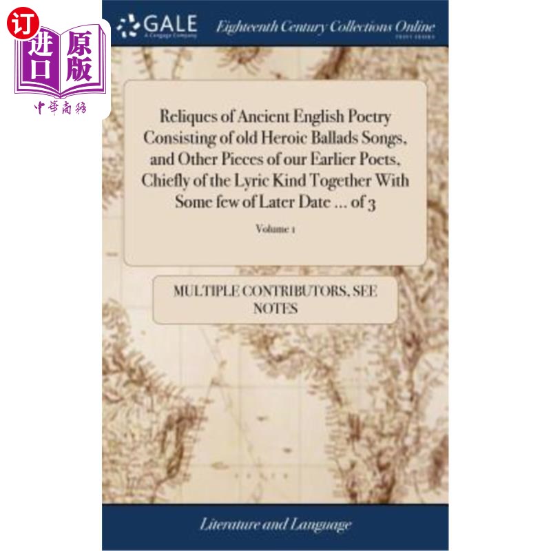 海外直订Reliques of Ancient English Poetry Consisting of old Heroic Ballads Songs, and O 由古老的英雄叙事歌和其他早