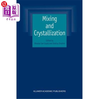 海外直订Mixing and Crystallization: Selected Papers from the International Conference on 混合与结晶:选自4月在马来西