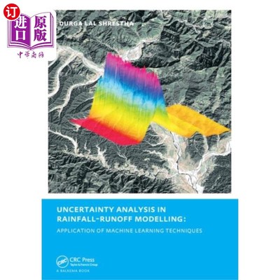 海外直订Uncertainty Analysis in Rainfall-Runoff Modellin... 降雨径流模型中的不确定性分析——机器学习技术的应用