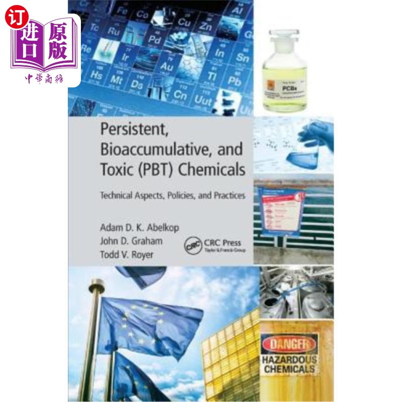 海外直订Persistent, Bioaccumulative, and Toxic (Pbt) Chemicals: Technical Aspects, Polic 持久性、生物蓄积性和毒性(P
