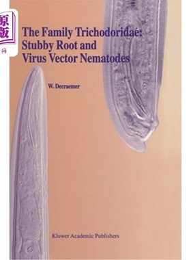 海外直订The Family Trichodoridae: Stubby Root and Virus Vector Nematodes 毛滴虫科：短粗根和病毒载体线虫