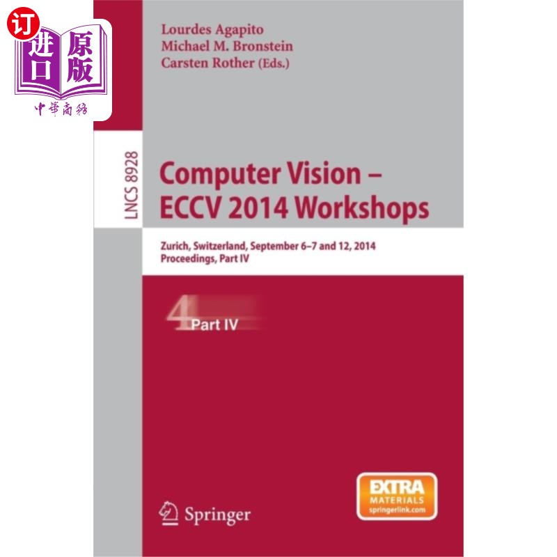 海外直订Computer Vision - ECCV 2014 Workshops 计算机视觉-ECCV 2014研讨会