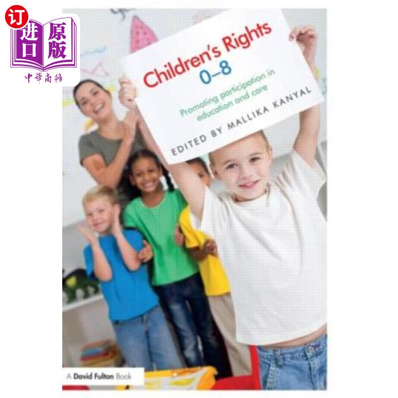 海外直订Children's Rights 0-8: Promoting participation in education and care 儿童权利0-8:促进参与教育和照顾