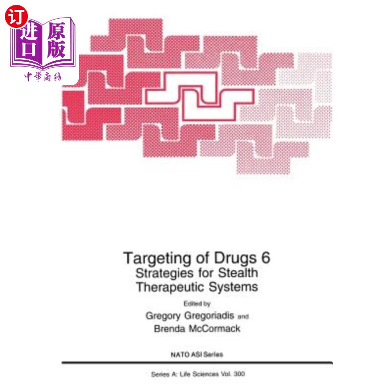 海外直订医药图书Targeting of Drugs 6: Strategies for Stealth Therapeutic Systems 药物靶向6：隐身治疗系统策略