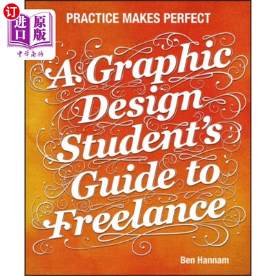 海外直订Graphic Design Student's Guide to Freelance - Pr... 平面设计学生自由职业者指南-熟能生巧