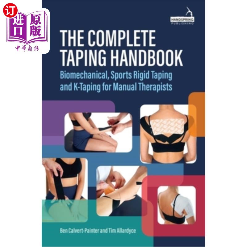 海外直订医药图书The Complete Taping Handbook: Biomechanical, Sports Rigid Taping and K-Taping fo 完整的胶粘带手册: