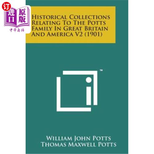 海外直订Historical Collections Relating to the Potts Family in Great Britain and America 与英美波特家族有关的历史收