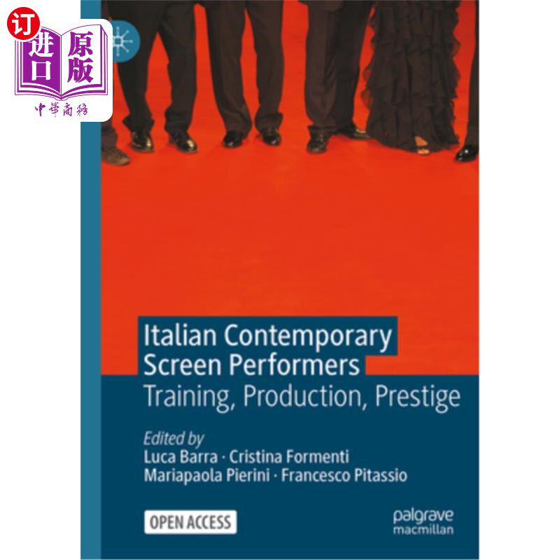 海外直订Italian Contemporary Screen Performers: Training, Production, Prestige 意大利当代银幕演员:培训,制作,声望