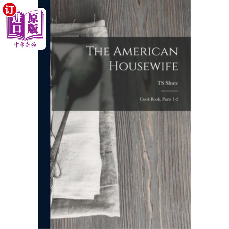 海外直订the american housewife: cook book, parts 1-2 美国家庭