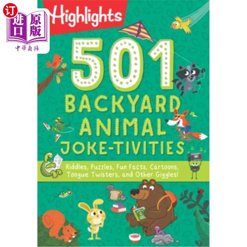 海外直订501 Backyard Animal Joke-Tivities: Riddles, Puzzles, Fun Facts, Cartoons, Tongue 501后院动物笑话活动:谜语，