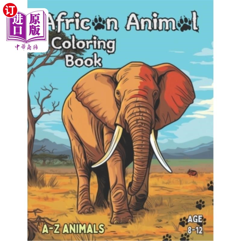 海外直订A-Z African Animal Coloring Book: Fun A-Z African Animal Coloring Book with Prac A-Z非洲动物着色书：有趣的A