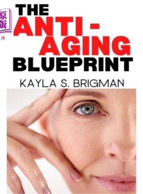 海外直订医药图书The Anti-Aging Blueprint: A Step-by-Step Guide to Slowing Down the Aging Process 抗衰老蓝图:减缓衰