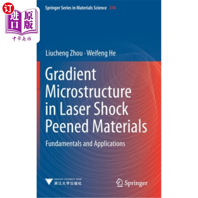 海外直订Gradient Microstructure in Laser Shock Peened Materials: Fundamentals and Applic 激光冲击强化材料的梯度微结