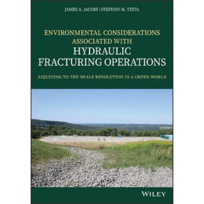 现货 Environmental Considerations Associated With Hydraulic Fracturing Operations James Jacobs