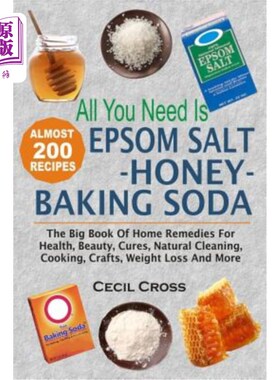 海外直订医药图书All You Need Is Epsom Salt, Honey and Baking Soda: The Big Book of Home Remedies 你所需要的只是泻盐
