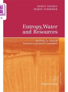 海外直订Entropy, Water and Resources: An Essay in Natural Sciences-Consistent Economics 熵、水和资源：自然科学与经