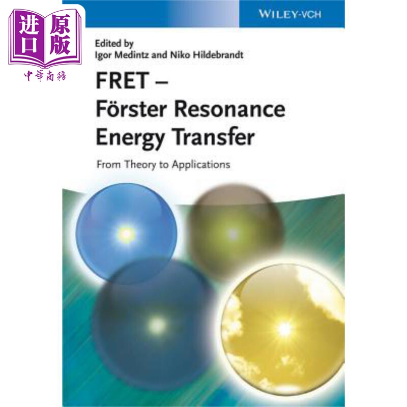 福斯特共振能量转移 从理论到应用 Fret Forster Resonance Energy Transfer 英文原版 Igor Medintz【中商原版】