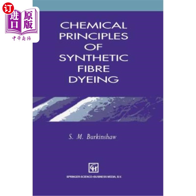 海外直订Chemical Principles of Synthetic Fibre Dyeing合成纤维染色的化学原理