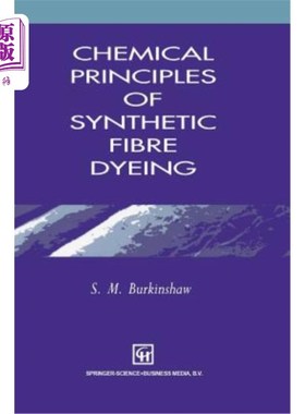 海外直订Chemical Principles of Synthetic Fibre Dyeing 合成纤维染色的化学原理