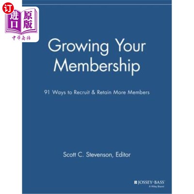 海外直订Growing Your Membership: 91 Ways to Recruit and Retain More Members 增加会员人数：91种招募和留住更多会员的方法
