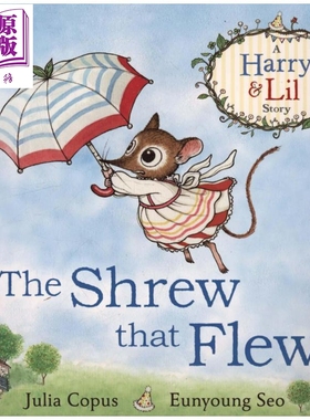 现货 Julia Copus:The Shrew that Flew 飞翔的鼩鼱 儿童绘本 动物主题 亲子阅读 英文原版 进口图书【中商原版】