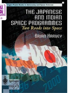 海外直订The Japanese and Indian Space Programmes: Two Roads Into Space 日本和印度的太空计划：通往太空的两条道路