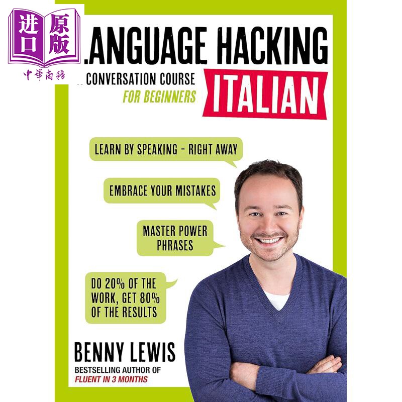 LANGUAGE HACKING ITALIAN A Conversation Course for Beginners 意大利语速成 立即掌握意大利语会话 初级课程【中商原版】
