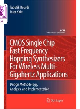 海外直订CMOS Single Chip Fast Frequency Hopping Synthesizers for Wireless Multi-Gigahert 用于无线千兆赫兹应用的CMOS