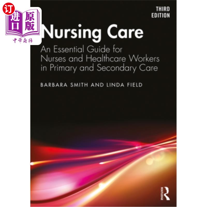 海外直订医药图书Nursing Care: An Essential Guide for Nurses and Healthcare Workers in Primary an 护理:初级和二级护