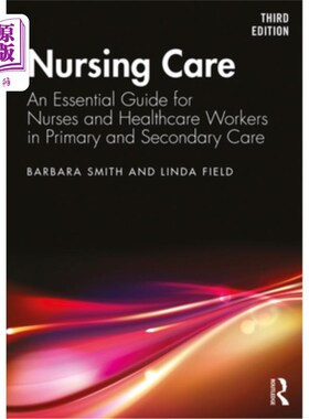 海外直订医药图书Nursing Care: An Essential Guide for Nurses and Healthcare Workers in Primary an 护理:初级和二级护