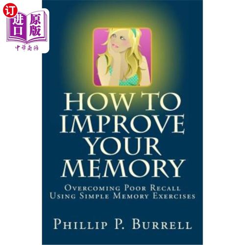 海外直订医药图书How to Improve Your Memory: Overcoming Poor Recall Using Simple Memory Exercises 如何提高你的记忆力