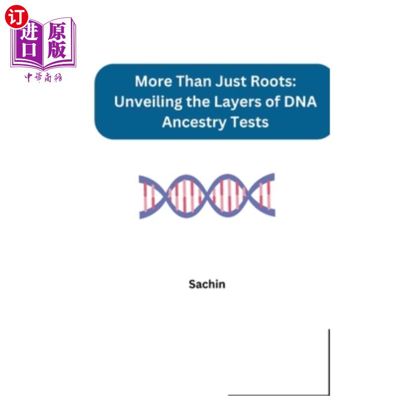 海外直订More Than Just Roots: Unveiling the Layers of DNA Ancestry Tests 不仅仅是根：揭开DNA血统测试的层层面纱