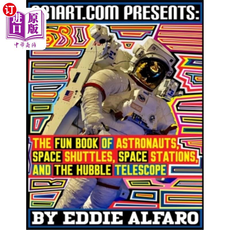 海外直订The Fun Book of Astronauts, Space Shuttles, Space Stations, and the Hubble Teles 关于宇航员、航天飞机、空间