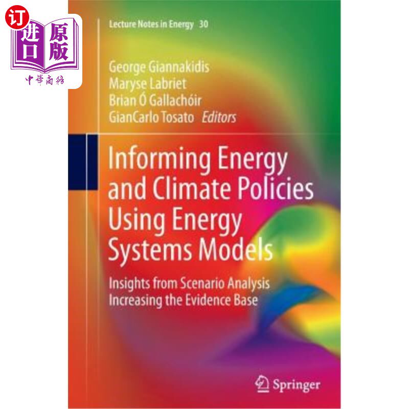 海外直订Informing Energy and Climate Policies Using Energy Systems Models: Insights from 利用能源系统模型为能源和气