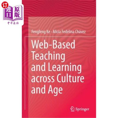 海外直订Web-Based Teaching and Learning Across Culture and Age 跨文化、跨时代的教学